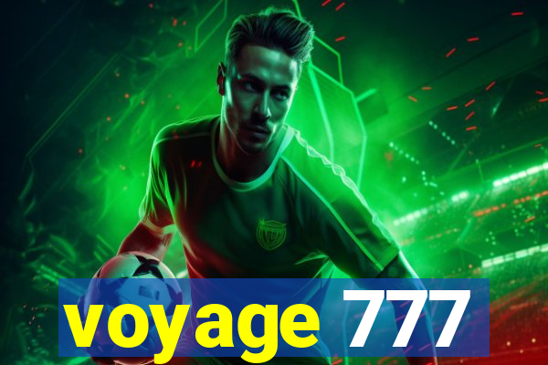 voyage 777